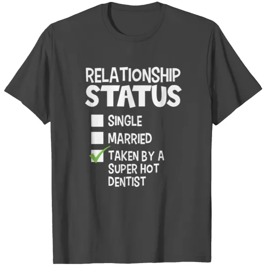 Funny His and Her Gift Idea Dentist Relationship T Shirts