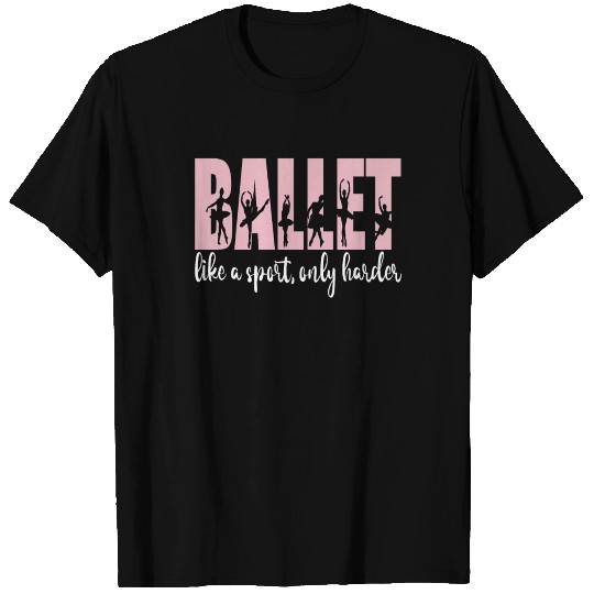 Funny Ballet Dancer Proud Ballerina Ballet Dance T Shirts