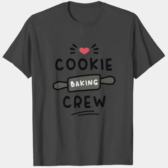 Cookie Baking Crew T Shirts