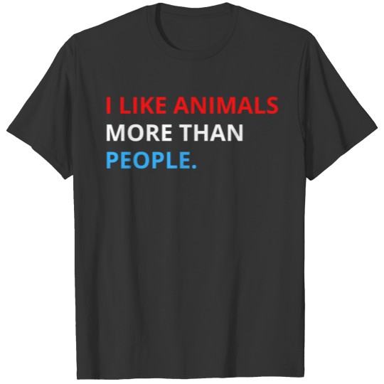 I Like Animals More Than People (Red, White & Blue T-shirt