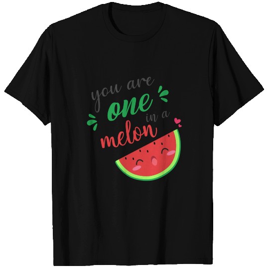 you are one in a melon- cute watermelon T Shirts