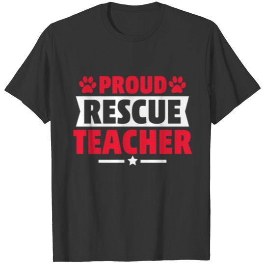 Proud Rescue Dog Teacher Cat Teacher Gift for Cat T-shirt