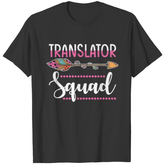 Translator Squad Translator Women Team T-shirt