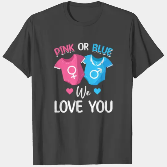 Pink Or Blue We Love You Baby Boy Girl Pregnancy T Shirts