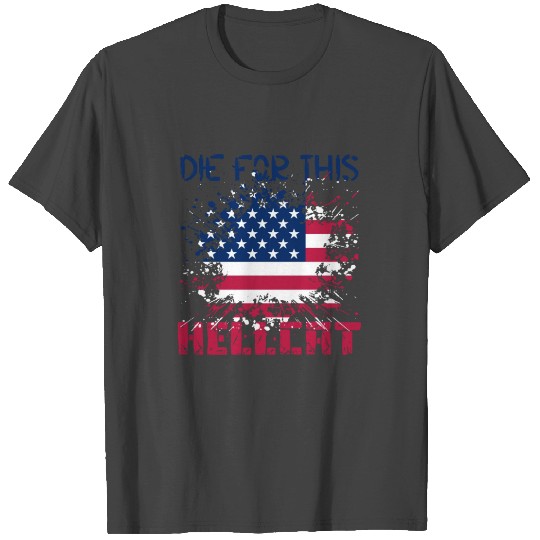 Die For This Hellcat- Vintage US Flag T Shirts