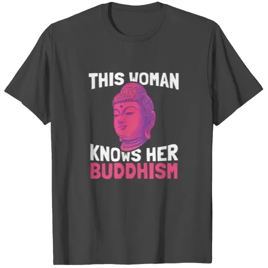 Buddha Buddhism Buddhist T Shirts