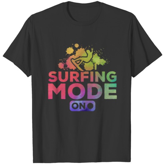 Surfing Mode On Surfboard Water Sports Water T-shirt