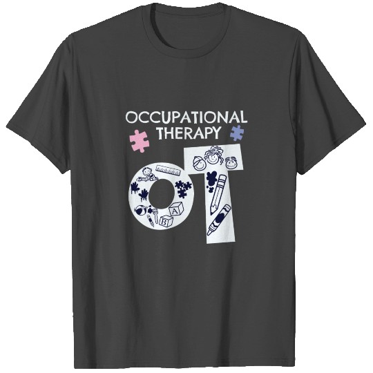 Womens Occupational Therapist Occupational Therapy T Shirts