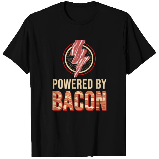 Powered By Bacon For Bacon Lover T Shirts