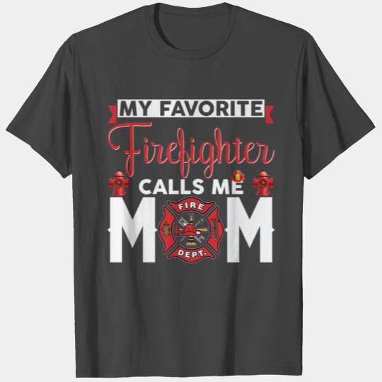 My Favorite Firefighter Calls Me Mom Funny Women T Shirts