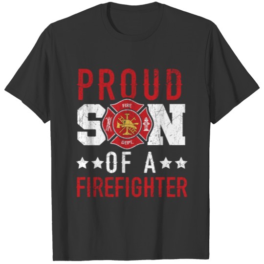 Proud Son Of A Firefighter Firefighting Fireman T-shirt