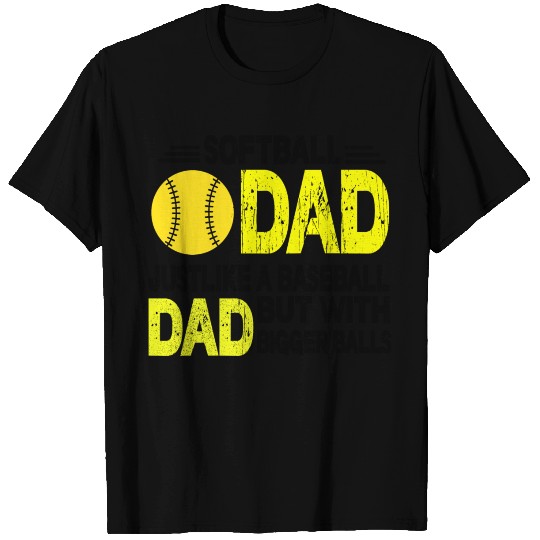 Softball Dad T Shirts,Softball Dad Like A Baseball