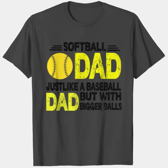 Softball Dad T Shirts,Softball Dad Like A Baseball