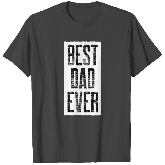 Best Dad Ever T Shirts