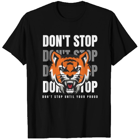 Don't stop motivated quote design T Shirts