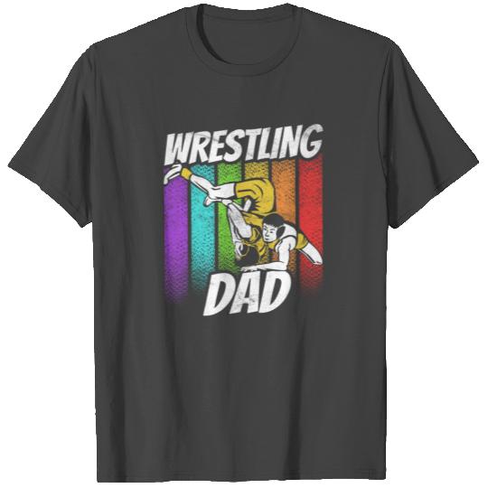 Wrestling Dad Martial Arts Wrestler Hobby Wrestle T Shirts