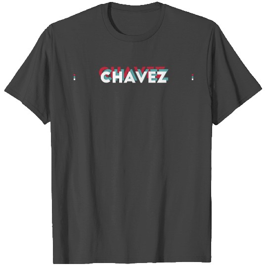 Chavez Name - Funny Name Chavez 80s theme T Shirts