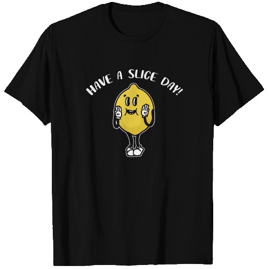 Have A Slice Day Lemon Juice Boss Lemonade Stand T Shirts