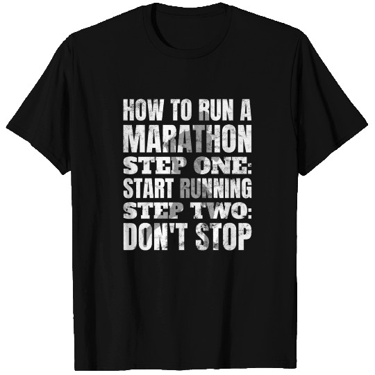 How To Run Marathon - Marathon Racer T Shirts