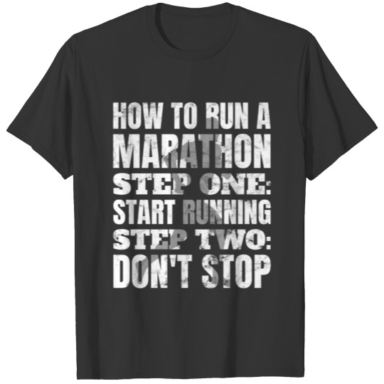 How To Run Marathon - Marathon Racer T-shirt