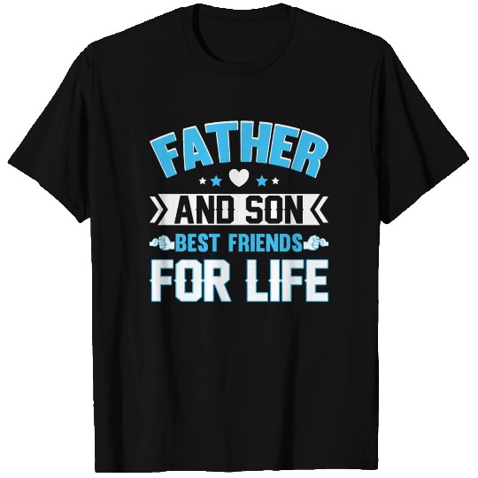 Father And Son Best Friends For Life Gift for Dad T Shirts
