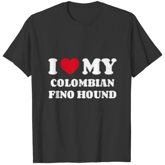 I Love My Colombian Fino Hound T-shirt