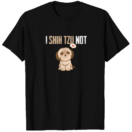 I Shih Tzu Not Shitzu Mom Dad Owner Funny Dog Love T Shirts
