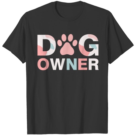 Dog Owner T Shirts