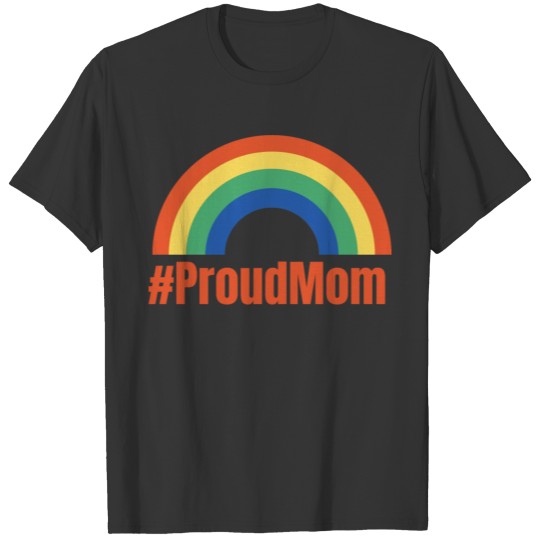 Rainbow ProudMom Design T-shirt