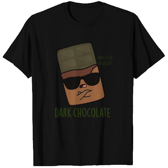 Dark Chocolate Funny Food Pun T Shirts