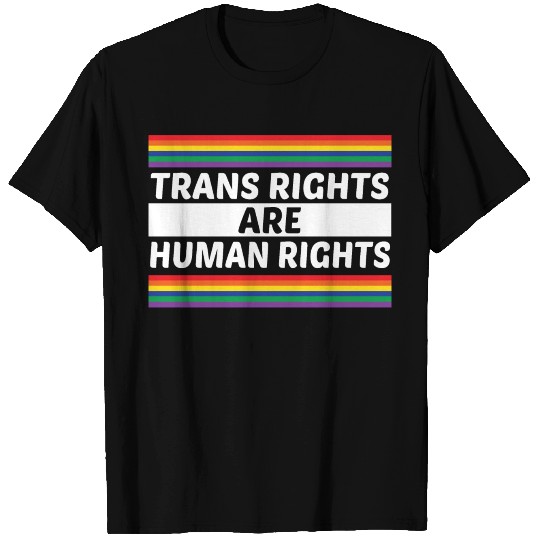 Trans Rights Are Human Rights Gay Rainbow Lgbtq Qu T Shirts