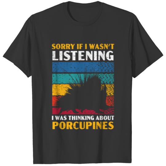 I Was Thinking About Porcupines Rodent Pet Spine T-shirt