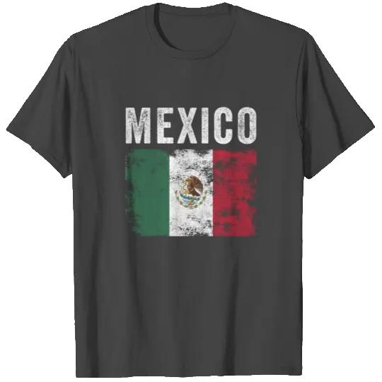 Mexico Flag Distressed - Mexican Flag T Shirts