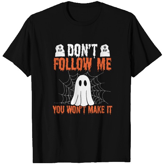 Ghost Hunter Dont follow me you Ghost Hunting T Shirts