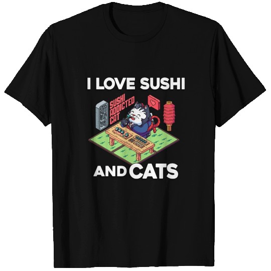 I Love Sushi And Cats, Sushi Lover, Japan, T Shirts