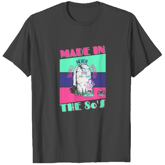 MADE IN THE 80s T Shirts