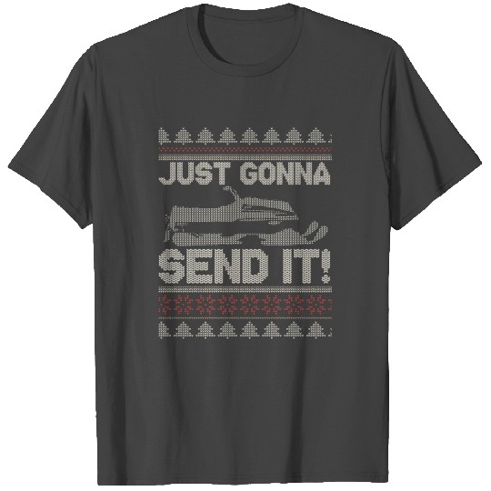 Just Gonna Send It Funny Ugly Christmas T Shirts