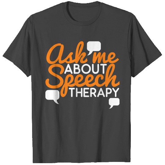 Speech Therapy SLP Speech Language Pathologist T Shirts
