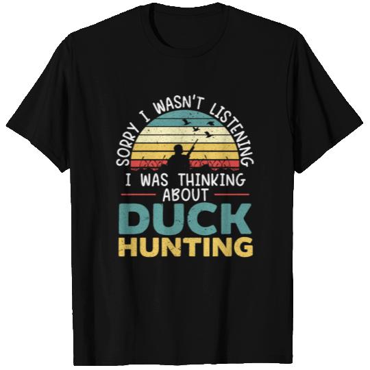 Thinking About Duck Hunting Waterfowl Hunting T Shirts