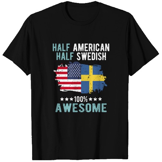 Half American Half swedish T Shirts