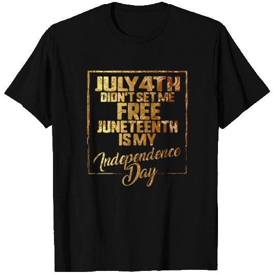 Vintage Juneteenth is My Independence Day July T Shirts