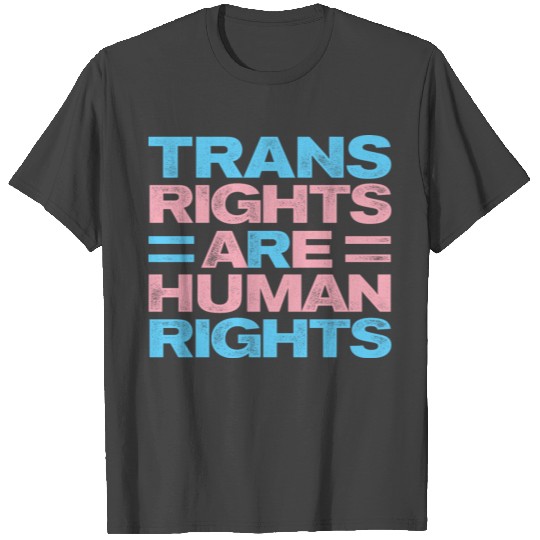 Trans Rights Are Human Rights Gay Rainbow Lgbtq Qu T Shirts