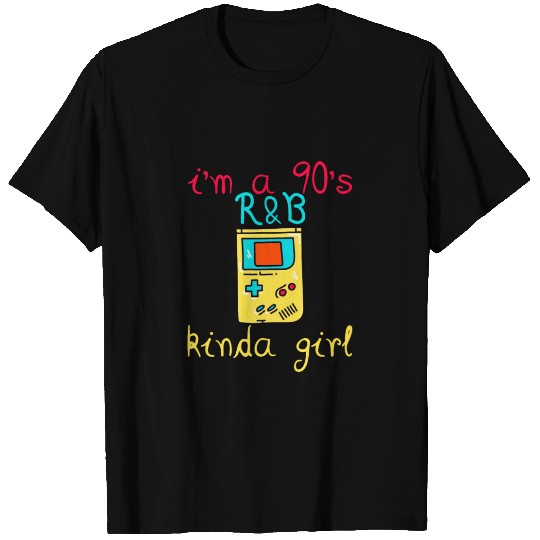 I'm a 90's R'b Kinda Girl 13 T Shirts