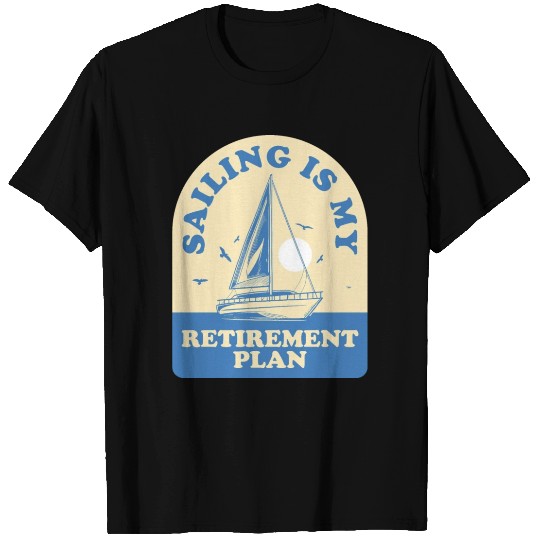 Sail Retirement Funny Sailing Gift T Shirts