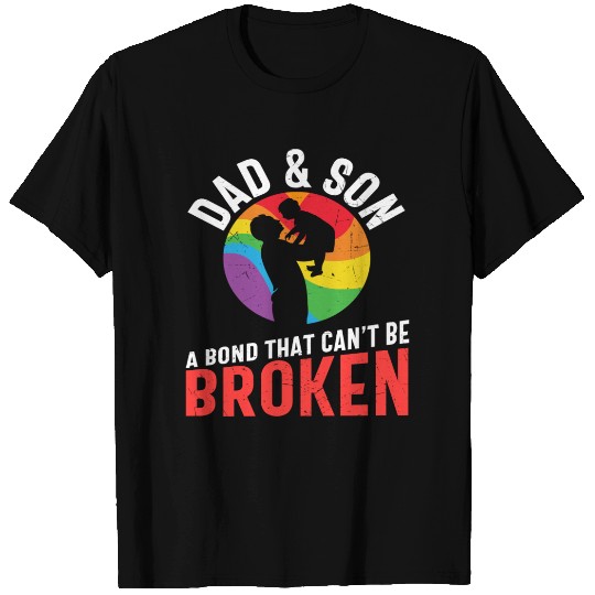 Dad and Son A Bond That Can't Be Broken T Shirts