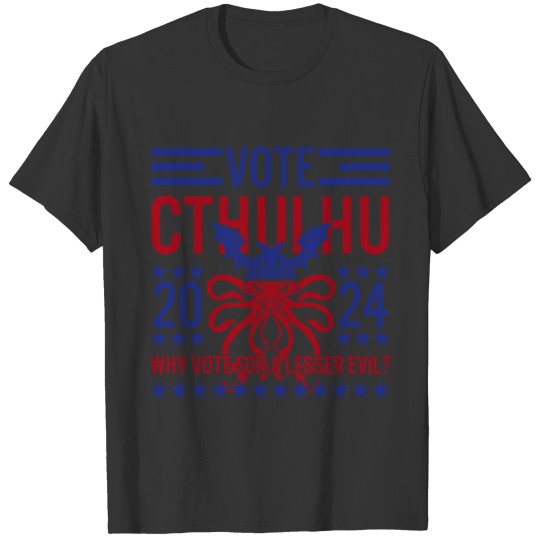 Vote Cthulhu 2024 Funny Election Lovecraftian Gift T Shirts