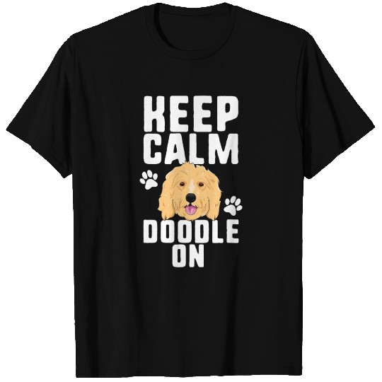 Keep Calm Doodle On T Shirts Goldendoodle Dog Puppy