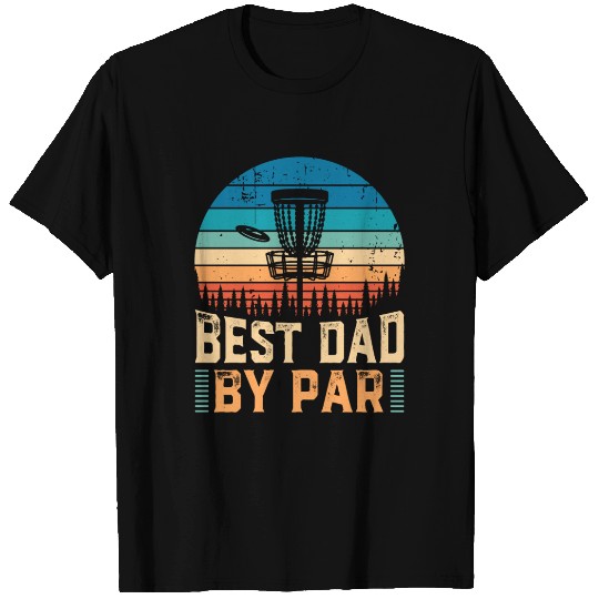 Funny Disc Golf Best Dad By Par Fathers Day Gift T Shirts
