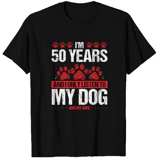 50 Year Old Birthday Dog Dad to my Dog 50 Birthday T Shirts