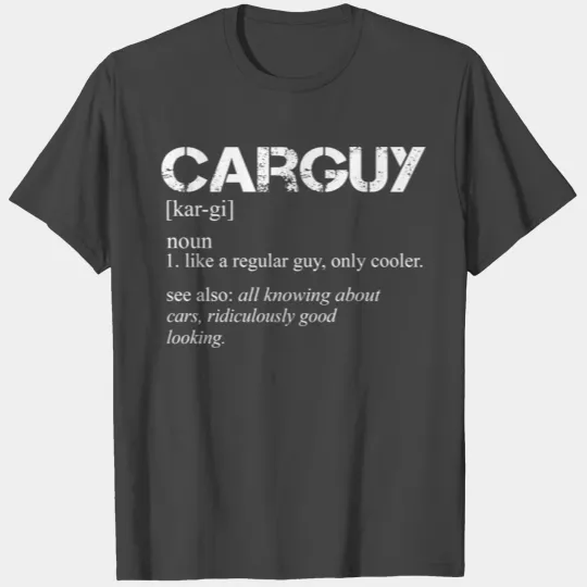 Funny Car Guy T Shirts Car Guy Definition Gear Head